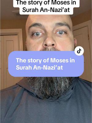 The story of Moses in Surah An-Nazi’at #islam #muslim #muslimtiktok #tafsir #quran #moses #musa #pharaoh #dawah 