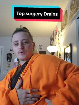 Replying to @kael_ouragan What are Drains? #topsurgery #topsurgeryrecovery #drains #topsurgeryquestion #ftm #trans #transgender #transman #transmasc #demiboy #almostzander 