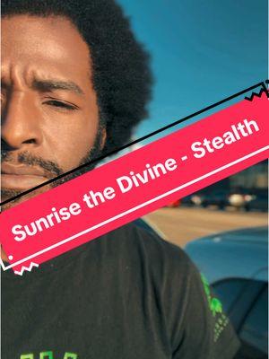 “Stealth” streaming on all platforms  #sunrisethedivine #5D #spiritualhiphop #highfrequency 