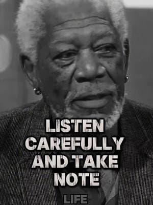 Listen Carefully And Take Note... Speaker: Morgan Freeman 🎤 #morganfreeman #morganfreemanquotes #carefully #listen #quotes #Relationship #relationships #relationshipadvice #hopecore #wisdom #lifelessons #life #poetry #motivation #motivational #Love #inspiration #inspirational #usa🇺🇸 #usa_tiktok #fypシ #foryoupage #CapCut @Motiv8 Me @Daily Mindset @LIFE_ADVISOR @Motivation Wave @Daily Quotes @Daily Quotes @Daily Motivation 