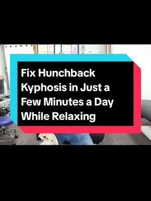 Fix Hunchback Kyphosis in Just a Few Minutes a Day While Relaxing #posturecorrection #kyphosisrelief #hunchbackfix #spinalhealth #backpainrelief #postureexercises #naturalalignment #healthspine #mobilityworkout #wellness 