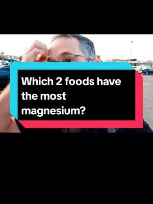 Which 2 foods have the most magnesium?  #magnesium #healthyliving #superfoods #nutritiontips #eathealthy #minerals #wellness #naturalhealth #boostenergy #diettips 