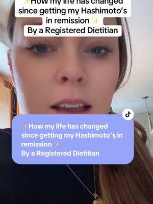 ✨How my life has changed since getting my Hashimoto’s in remission ✨ By a Registered Dietitian #hashimotoswarrior #hashimotosdietitian #hashimotosjourney #hashimotosweightloss #insulinresistance #hashimotossymptoms 