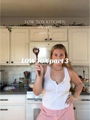 More low tox kitchen swaps✨  #relatable #momlife #stayathomemom #routine #dailyvlog #realistic #crunchymom #lowtox #lowtoxlife #routinewithkids #creatorsearchinsights 