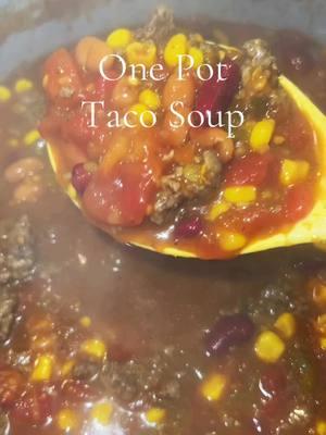 easy one pot taco soup🥣🌮  #soup #easysoup #EasyRecipe #EasyRecipe #tacosoup #tacosouprecipe #easycooking #dinner #supper #cooking #soupseason #mississippiweather #coldweathermeals 