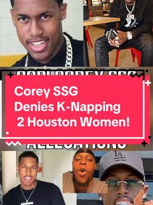 Corey SSG Denies K-Napping 2 Houston Women! #CapCut #coreyssg #coreyssghellcat #coreypritchettjr #houstonnews #houstoncrime #dubai #qatar #movetodubai #fyp #fypシ #foryoupage #fypage #fyppppppppppppppppppppppp #fypchallenge 