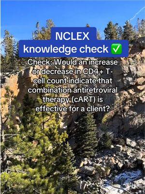 NCLEX Knowledge Check: Would an increase or decrease in CD4+ T-cell count indicate that  combination antiretroviral therapy (cART) is effective for a client? ✅ CORRECT ANSWER: Increase #nursing #nclex101 #nclex #nclextips #nclexpractice 