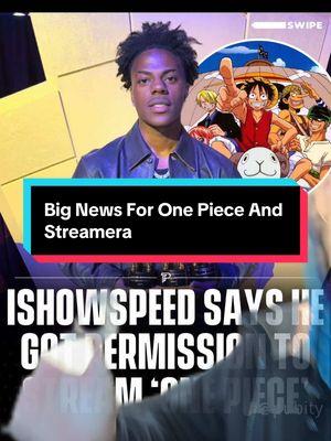 Great news for #onepieceanime and #ishowspeed #onepiecenewsalerts #ishowspeedonepiece #toxiconepiecefans #dontbeahater #streamingonepiece 