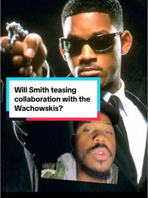 Will Smith teasing collaboration with the Wachowskis? #WillSmith #FreshPrince #WachowskiSisters #Matrix #MatrixReloaded #KeanuReeves.