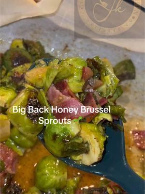 Big Back Honey Brussel Sprouts 🌱  #bigback #brussel #healthyrecipes #EasyRecipe #dinner #capcut #CapCut 