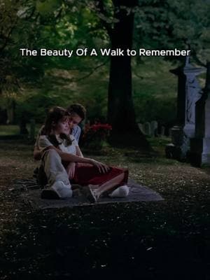 The Beauty Of A Walk to Remember #awalktoremember #awalktoremembermovie #jamieandlandon #verticalmovies #movie #fyp