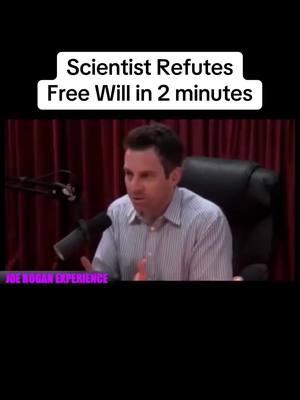 Dr. Harris on the illusion of free will and ego #foryou #jre #joerogan #neuroscience