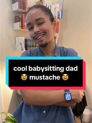 self-proclaimed “cool” babysitting dad is trying out a mustache 🥸 #babysitting #nanny #cooldad #babysittersclub #nannylife #nannyvlog #babysitter #work #dadjokes #maleversion 