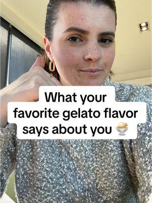 What your favorite gelato flavor says about you 🍨🤌 Did we list your favorite and were we right? #gelato #gelatoitaliano #italy #italyfood #Foodie #foodietiktok #foodies #whatyourfavoritesaysaboutyou 