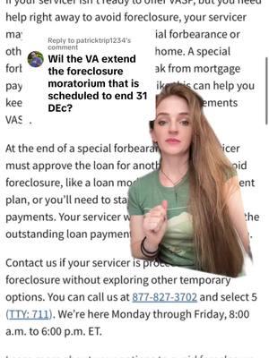 Replying to @patricktrip1234 The VA Foreclosure Moratorium ended December 31st, 2024. If you haven’t read up on the protections yet or your Servicer is saying you don’t have a choice, you absolutely do, call the VA. #valoanlady #foreclosure #covid19 #covidmodification #covidmod #loanmodification #veteransbenefits  #forbearance #mortgagetips 