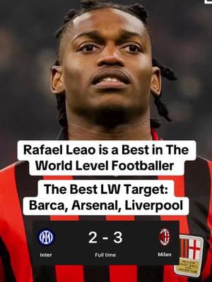 Rafael Leao is one of the best footballers in the world. AC Milan 3-2 Inter Milan Super Cup  #leao #rafaelleao #acmilan #footballtiktok #infamousiroh