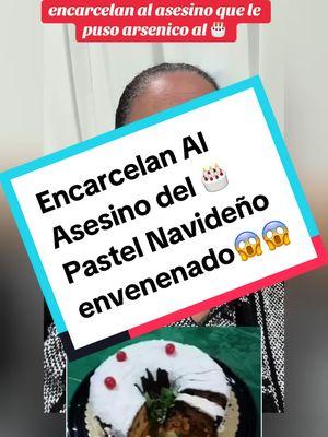 ENCARSELAN AL ASESINO QUE PUSO VENENO AL PASTEL NAVIDEÑO!!😱😱😱 CASO CERRADO!! #atrapanalasesinodevanidad #encarselanalasesinodelpastelnavideño #crimen #noticiastiktok #noticiadeultimahora #brekingnews #crime #crimetok  #viral #fyp 