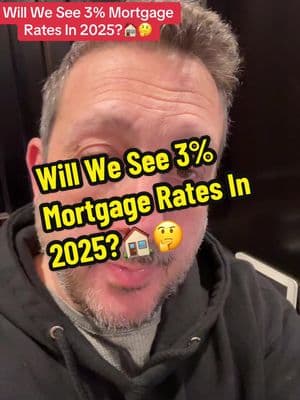 Will We See 3% Mortgage Rates In 2025?🏠🤔  #mortgagerates #mortgageratesdaily 