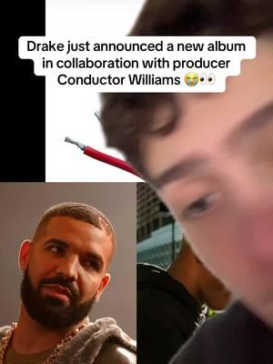 Drake just announced a new album in collaboration with producer Conductor Williams #drake #drizzy #champagnepapi 