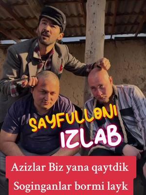 #qalandarproduction #sayfulloniizlap #navoi #gaday #ilyas #sayfullo #doniyor #fayzullin_official #сайфуллоҳдомла #sayfulloni_izlab #qalandar_nagliy #tezkunda 