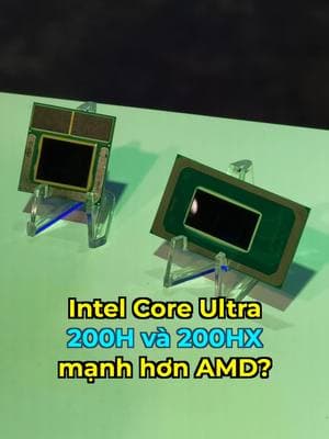 Intel Core Ultra 200H và 200HX mạnh hơn đối thủ AMD cùng tầm, 200H vẫn dùng được cho laptop mỏng, còn 200HX cho gaming, máy trạm, các thiết bị cần hiệu năng rất cao #LearnOnTikTok #ThanhCongNghe