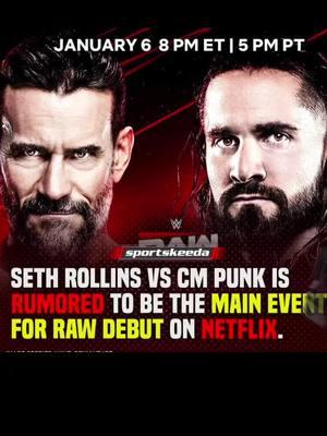 Cm Punk Vs Seth Rollins Might Be In The Main In Of Raw Live on Netflix Debut!!! #WWE #wwereact #react #reaction #professionalwrestling #wwereaction #WrestleMania #wrestlemania41 #netflix #ple #premiumliveevent #mondaynightraw #netflixsports #wwenetflix #cmpunk #sethrollins 