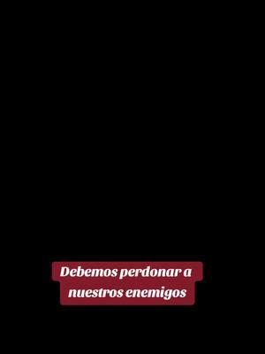 Debemos perdonar a nuestros enemigos. #jehova #Dios #juancarlosharrigan #pastorharriganoficial #enfocateendios #predicascristianas #paratiiiiiiiiiiiiiiiiiiiiiiiiiiiiiii #soldadodejesus 