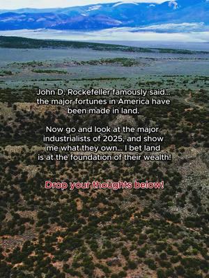 John D. Rockefeller made this saying about buying land famous! Will you buy land? #Land #Buyingland #Realestate #RealEstate#Billionaire #Rockefeller