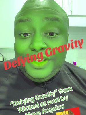 Defying Gravity #wicked #mayaangelou #emmanuelreddish #cynthiaerivo #arianagrande 