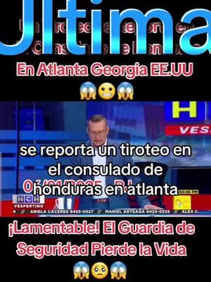 #ulma#hora#tiroteo#enconsulado#dehonduras#enatlanta