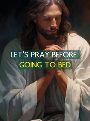 Let's Pray Before Going To Bed! #nightprayer #blessings #jesusloveyou #christian #christiantiktok 