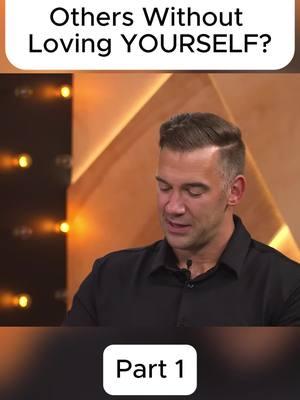 Is it Possible to Love Others Without Loving YOURSELF? Part 1  #lewishowes #lewishowespodcast #podcast #podcaststories #podcastsoftiktok