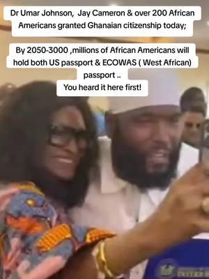 #DrUmarJohnson  ,  Jay Cameron & over 200 African Americans granted Ghanaian citizenship today; By 2050-3000 ,millions of African Americans will hold both US passport & ECOWAS ( West African) passport .. You heard it here first! #Ghana #FBA #Immigrants #deportion #BlackCommunity ##usaBlack #Atlanta #Texas #newtotiktok #ghanaiantiktok #Pretendians #indiantiktok 