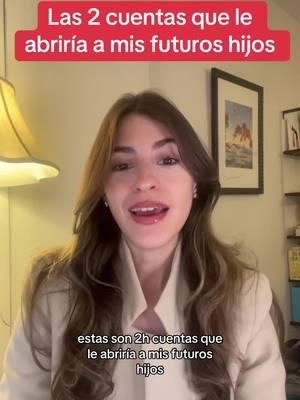 las 2 cuentas que yo le voy a abrir a mis futuros hijos. recuerden que esto es contenido educacional, no consejo financiero. #fyp #financial #education #investing #smart #money #latinos #529 #rothira #learn #invest #markets #taxes #stocks #bonds #strategies #numbers #math #creatorsearchinsights 