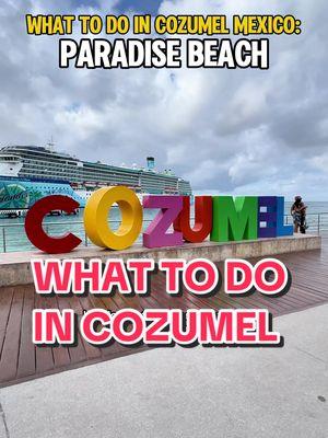 WHAT TO DO IN COZUMEL MEXICO: Paradise Beach  @Paradise Beach Cozumel  #cruise #cruising #cruiseship #cozumel #mexico #cruiseexcursion #paradisebeach #paradisebeachcozumel #whattodoincozumel 