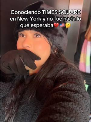 Conociendo TIMES SQUARE en New York y no fue nada lo que esperaba 💔🇺🇸🤔 #timesquare #newyork #traveltiktok #viaje #timessquarenyc #nyc #latinosenusa #latinosenelmundo #acompañame #vidaenusa #estadosunidos #california #atlanta #texas #newyorkcity #spanglish #travel 