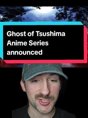 Ghost of Tsushima anime series coming in 2027...PEAK #gaming #playstation #ghostoftsushima  #jinsakai #GamingOnTikTok 