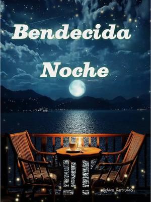 Bendecida Noche #bendecidanoche #buenasnoches #hastamañana 