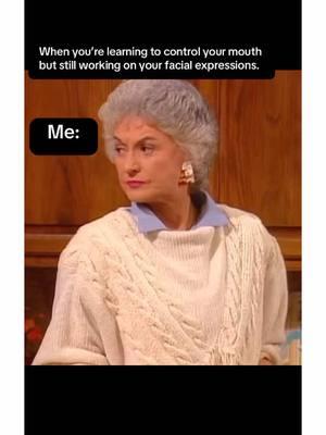 #fyp #foryoupage #foryourpage #facialexpressions #goldengirls #dorthy #myfacesaysitall 