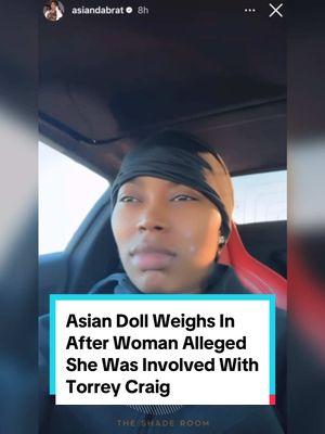 #AsianDoll shared a few words after a woman came forward alleging to have been involved with NBA player #TorreyCraig after he was seen posted up with #MeganTheeStallion. #fyp #foryoupage #TheShadeRoom #BlackTikTok #Viral ✍🏾: #TSRStaffJW 