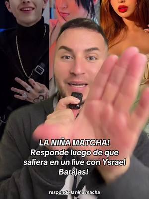 LA NIÑA MATCHA‼️responde luego de que apareciera en un live con Ysrael bajaras 😱 #laniñamatcha #ysraelbarajas #mirandaleon #chisme #chismesito #soyeddynieblas 