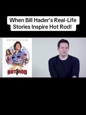 When Bill Hader’s Real-Life Stories Inspire Hot Rod! #HotRod #BillHader #ComedyClassics #MovieMoments #BehindTheLaughs #AndySamberg #IconicScenes #FilmTalk #FunnyStories 