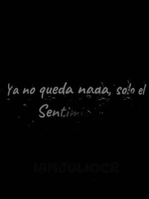 Ya no queda nada… solo el sentimiento 😔 #fyp #trending #xybca #iamjuliocr #corridostumbados #music #musica #🇲🇽 #mexico #xyzabc #relatable #sadboyz4life #juniorh #sadboyz #sadcuhhours #piensalo 