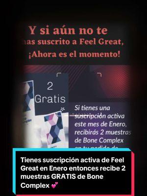 Gratis 2 muestras de Bone Complex si tienes una suscripción activa de Feel Great en Enero, las recibirás en tu auto-envío de Febrero 2025 #unicityinternational #unimate #balance #franquicia #feelgreat #diabetes #sientetegenial #altapresion #feelgreatsystem #mejoratusalud #bonecomplexdeunicity ##Splice 