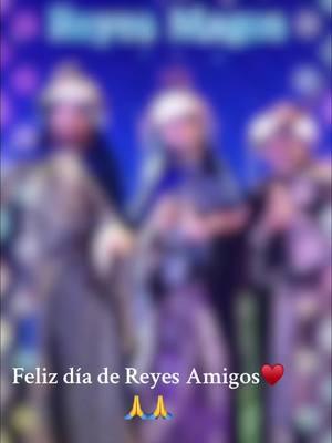 #CapCut  #Dia de Reyes 🤴Magos#enparatitiktok #salud#pazyamor#bendiciones🌹❤️🙌🏻🙌🏻🙏 #talentotiktok #fpy_tiktok_viral #thhhhhick #fhpyツ #CapCut #fhpyツ #enparatiiiiiiiiiiiiiiiiiiiiiiiii 