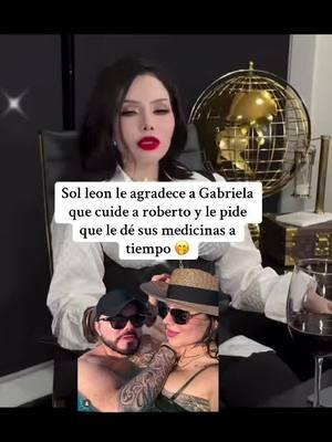 #solleon le agradece a #gabrielaanalifelix que cuide a #robertolopez #foryou #chisme #yerimuafans #fyp #humor #videos #videos #solbeautyandcare⏳💋 @SOLLEON21_ 