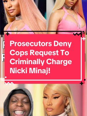 Prosecutors Deny Cops Request To Criminally Charge Nicki Minaj! #CapCut #nickiminaj #pinkfriday2worldtour #pinkfriday2 #fyp #fypシ #fypシ゚viral #fypage #fyppppppppppppppppppppppp #fypsounds #viral 