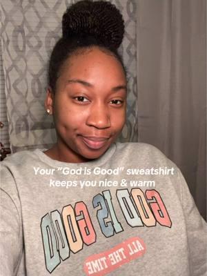 I love a sweatshirt with a message. God is good all the time and all the time God is good ☺️ ya’ll better get yourself one for this cold weather!  #Godisgood #sweatshirt #Godisgoodallthetime #christiantiktok #comfyclothing #christianfashion #tiktokshopfinds 