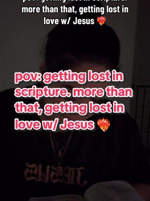 pov: getting lost in scripture. more than that, getting lost in love w/ Jesus ❤️‍🔥 #motivationalchristiantiktok #powerfulchristianmessages #biblicaltiktok #christianwomenmotivation #trendingchristiantiktokvideos #tiktokviralsongsgospel #popularchristiancontent #tiktokchristianworship #christiantok #christiangirltiktok #christiantiktoker #christianitytiktok #christiantiktok #christiantiktokcommunity #tiktokchristian #christiantiktoks #christiantiktokertiktokforchrist #fyp #foryou #foryoupage #viral #viraltiktok #viral_video #viralvideos #christian #christianmotivation #jesusisking #christjesus #jesuschristislord #jesusislord #prayer #prayerwarriors #childofgod #jesus #jesuslovesvou #faith #holyspirit #worship #praise #fypp #fypviraltiktok🖤シ゚☆♡ #fyppppppppppppppppppppppp #virall #viraltiktokr #trending #trendingvideo #trendingsong #trendingsound #trendingtiktok #christianhumor #holyspirit #revival #bibleverse #church #virall #christianity #fypシ #jesustok #jesustiktok #trustgod 