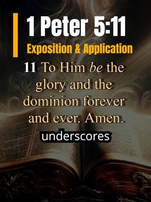 1 Peter 5:11 - The Sovereignty of God's Rule #bible #bibleverse #biblestudy #devotional #christiantiktok #wordofgod #TrueFaith #repent #1peter #gospel #scripture #CountTheCost #LivingForChrist #christian #biblicalwisdom #exposition #sermon #endtimes